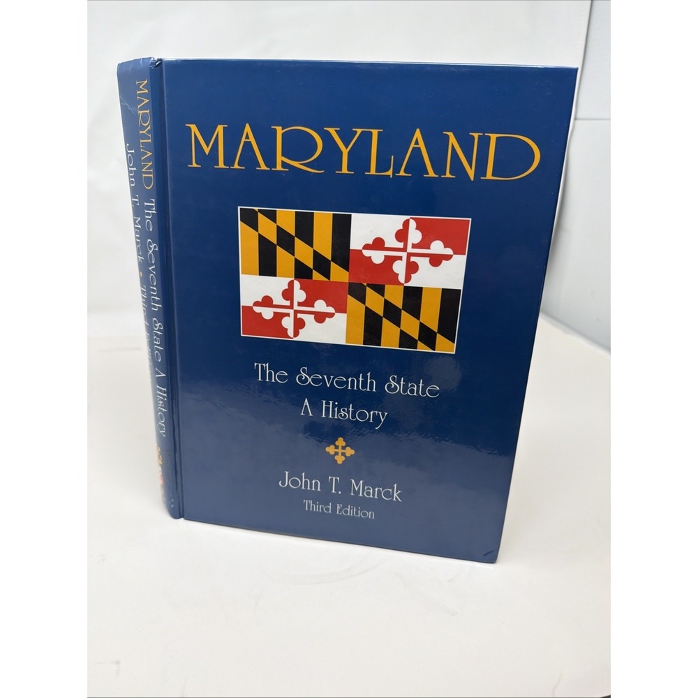 Maryland, the Seventh State : A History by John T. Marck (1996, Hardcover)
